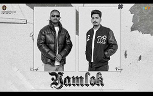 Punjabi Song Yamlok By Kaash and Fouji