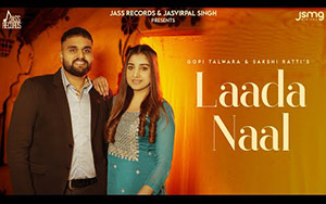 Punjabi Song Laada Naal By Gopi Talwara, Sakshi Ratti Ft. Muskan Verma