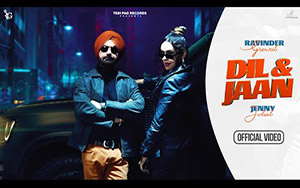 Punjabi Song Dil & Jaan By Ravinder Grewal, Jenny Johal