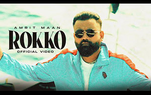 Punjabi Song Rokko By Amrit Maan