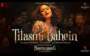 Tilasmi Bahein Song - Heeramandi 