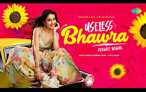 Useless Bhawra Music Video By Pragati Nagpal