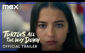 Turtles All The Way Down - Trailer