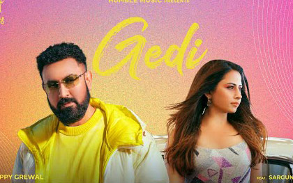 Punjabi Song Gedi By Gippy Grewal Ft. Sargun Mehta | Ride With Me