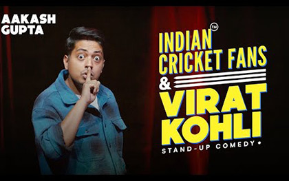 Indian Cricket Fans & Virat Kohli - Stand-up Comedy By Aakash Gupta