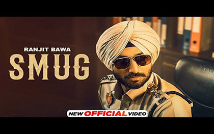 Punjabi Song SMUG By Ranjit Bawa Ft. Kiran Brar