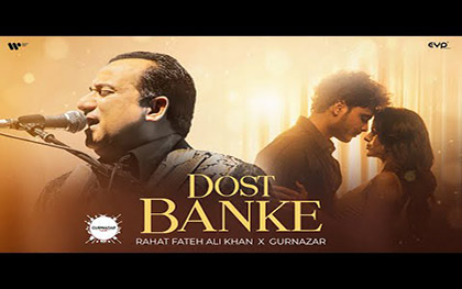 Dost Banke Music Video By Rahat Fateh Ali Khan, Gurnazar Ft.| Priyanka Chahar Choudhary