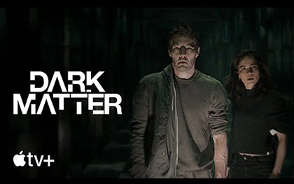 Dark Matter - Trailer Apple TV Plus