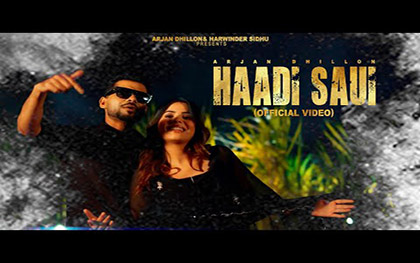 Punjabi Song Haadi Sauni By Arjan Dhillon