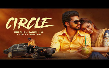 Punjabi Song Circle By Kulshan Sandhu, Gurlej Akhtar Ft. Isha Sharma