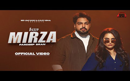 Punjabi Song Mirza By Pardeep Sran, Sargi Maan Ft. Pooja Singh Rajput