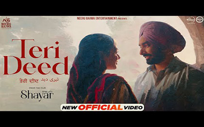 Punjabi Song Teri Deed - Shayar