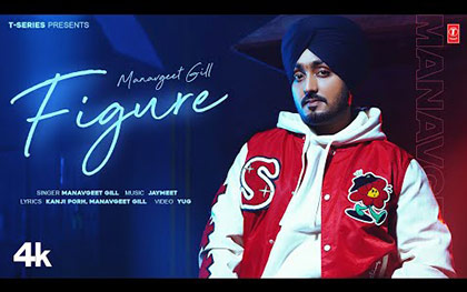 Punjabi Song Figure By Manavgeet Gill