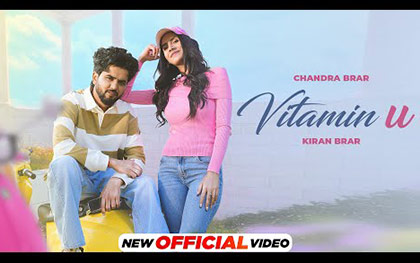 Punjabi Song Vitamin U By Chandra Brar Ft. Kiran Brar