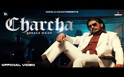 Punjabi Song Charcha By Korala Maan Ft. Arssh Sohal