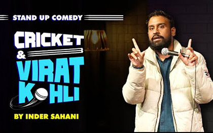 Cricket & Virat Kohli| Standup Comedy By Inder Sahani