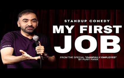 My First Job - Stand up Comedy by Punit Pania