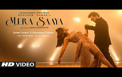 Mera Saaya Music Video By Sachet-Parampara