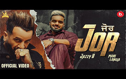 Punjabi Song Jor By Jazzy B