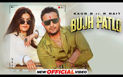 Punjabi Song Bujh Patlo By Kaur B Ft. R Nait 