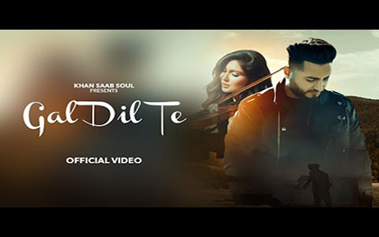 Punjabi Song Gal Dil Te By Khan Saab Ft. Sana Sultan