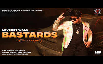 Punjabi Song Bastards Listen Carefully By Love Kot Wala