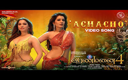 Achacho Song - Aranmanai 4 - Tamil Movie