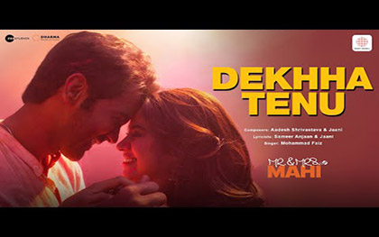 Dekhha Tenu Song - Mr. and Mrs. Mahi