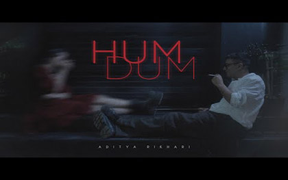 Humdum Music Video By Aditya Rikhari