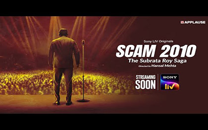 Scam Is Back - Scam 2010 The Subrata Roy Saga - Sony LIV