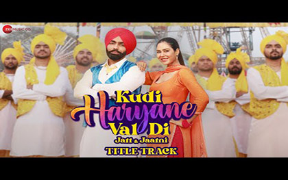 Kudi Haryane Val Di - Title Track - Punjabi Movie