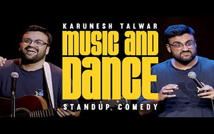 Music & Dance - Stand Up Comedy by Karunesh Talwar