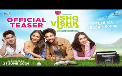 Ishq Vishk Rebound - Teaser