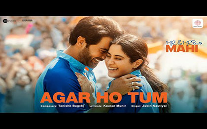 Agar Ho Tum Song - Mr. and  Mrs. Mahi