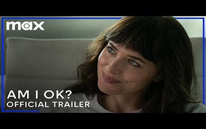 Am I Ok? Trailer - Max