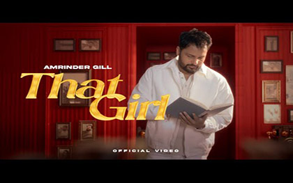 Punjabi Song That Girl By Amrinder Gill Ft. Maya Desrochers