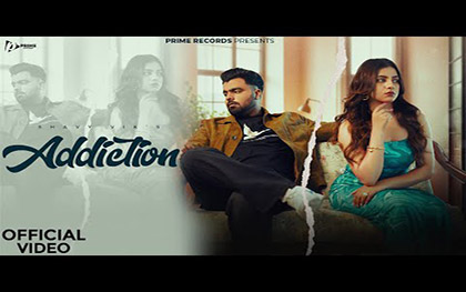 Punjabi Song Addiction By Shavy Vik Ft. Sonia Verma