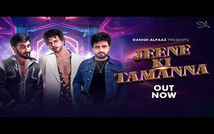 Jeene Ki Tamanna Music Video By Danish Alfaaz