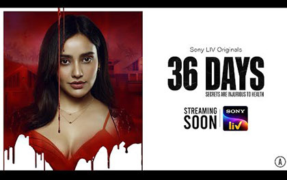 36 Days Trailer - Sony LIV