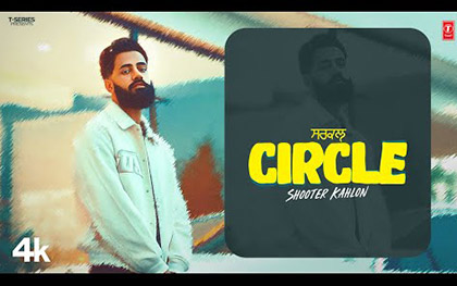 Punjabi Song CIRCLE By Shooter Kahlon