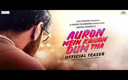 Auron Mein Kahan Dum Tha Teaser