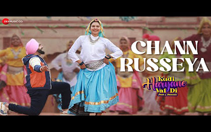 Punjabi Song Chann Russeya - Kudi Haryane Val Di