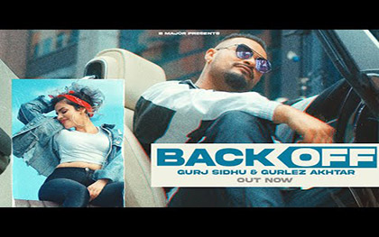 Punjabi Song Back Off Gurj Sidhu, Gurlez Akhtar Ft. Sangeeta Samra