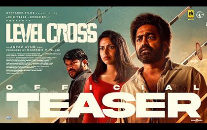 Level Cross Teaser - Malayalam Movie