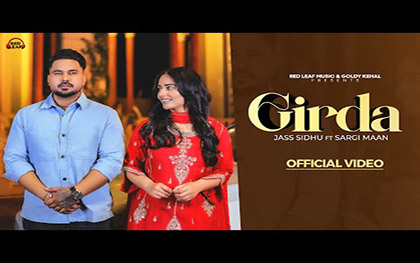 Punjabi Song Girda By Jass Sidhu, Sargi Maan