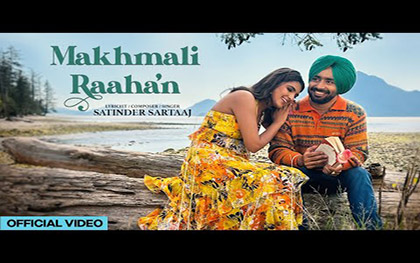 Punjabi Song Makhmali Raahan By Satinder Sartaaj Ft. Diljott 