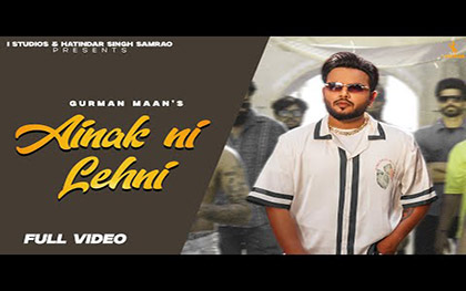 Punjabi Song Ainak Ni Lehni By Gurman Maan