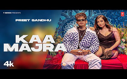 Punjabi Song Kaa Majra By Preet Sandhu Ft. Simran