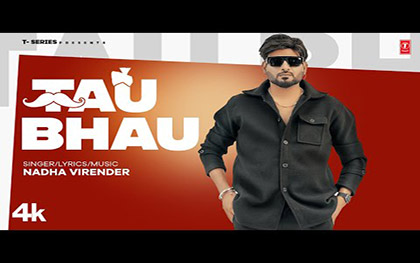 Punjabi Song Tau Bhau By Nadha Virender 