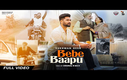 Punjabi Song Bebe Baapu By Sukhman Heer